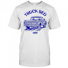 HARDY Truck Bed 2025 shirt