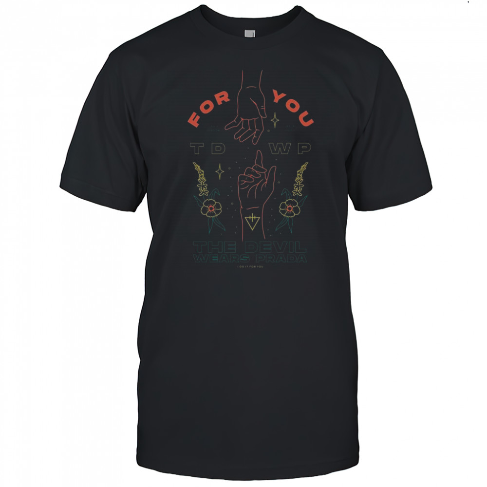 Harley The Devil Wears Prada For You Shirt