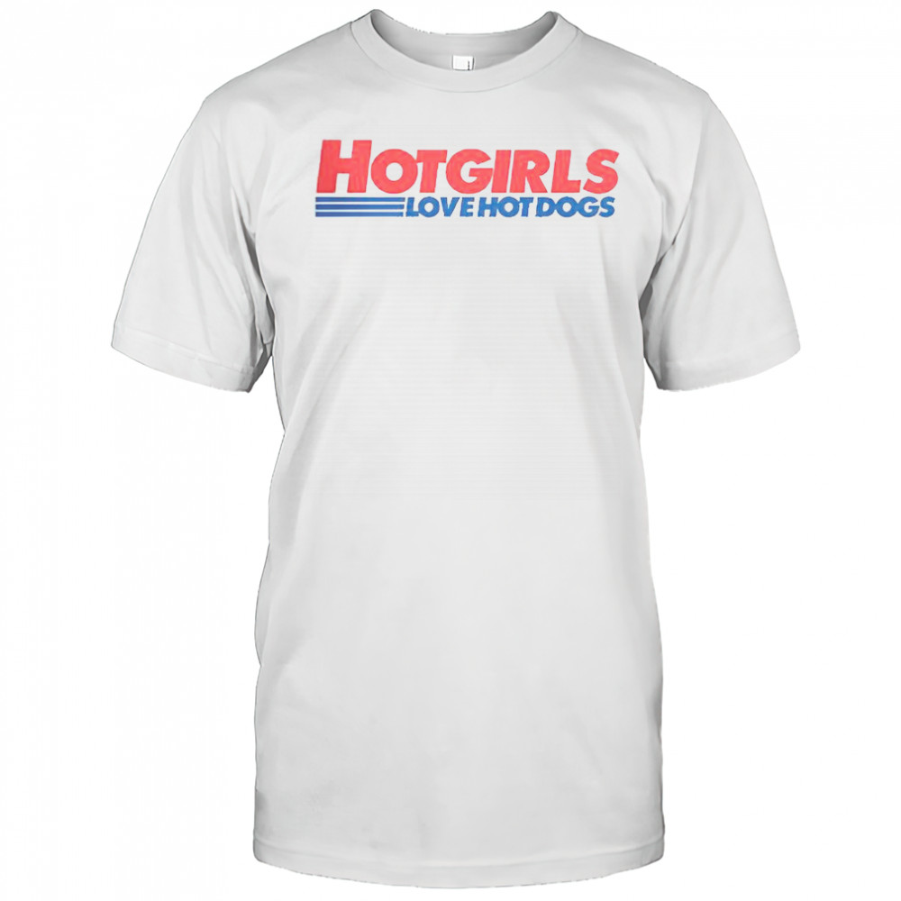 Hot Girls Love Hot Dogs T-Shirt