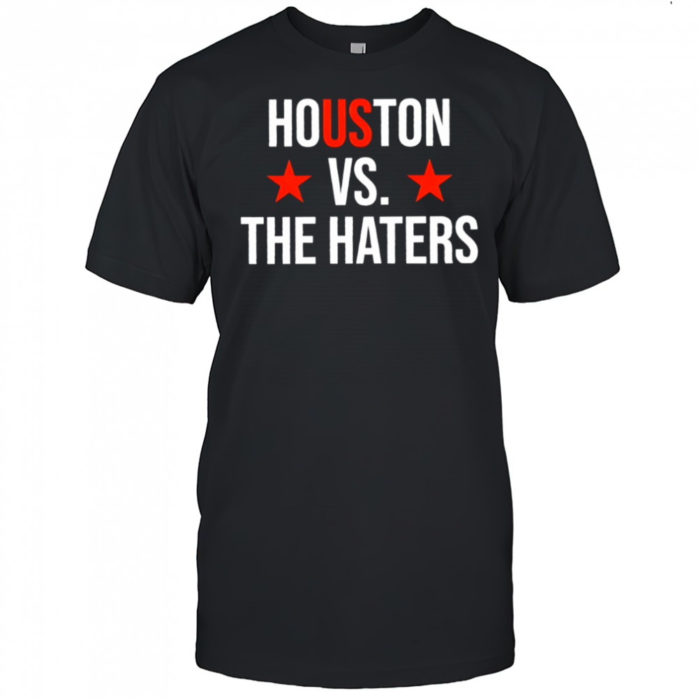 Houston vs. The Haters Astro Baseball fan shirt