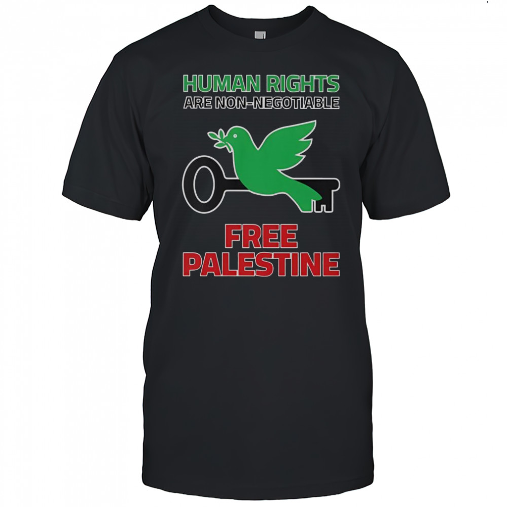 Human Rights Are Non-Negotiable Free Palestine T-Shirt