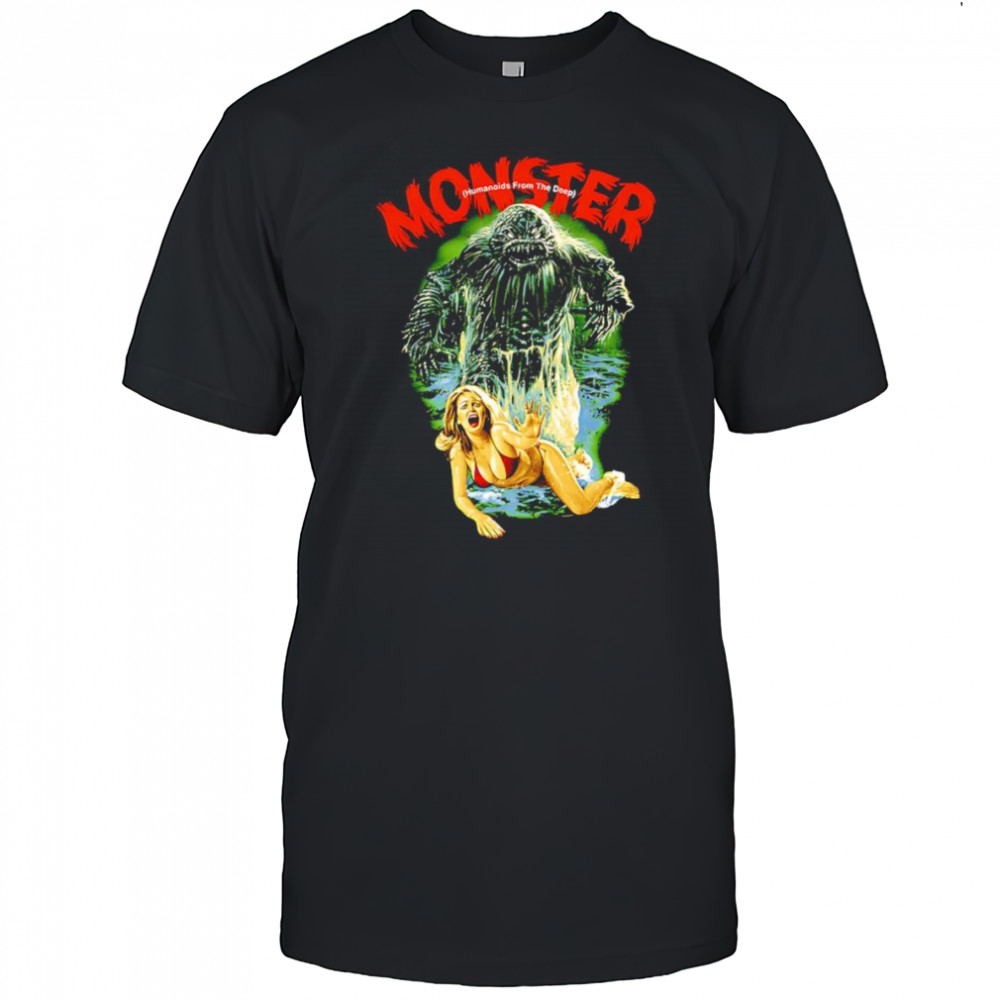 Humanoids from the Deep Monster shirt