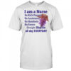 I am a nurse no rich parents no assistance no handouts no favors shirt