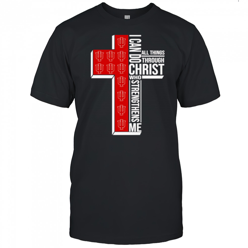 I can do all things through Christ who strengthens me Indiana Hoosiers logo shirt