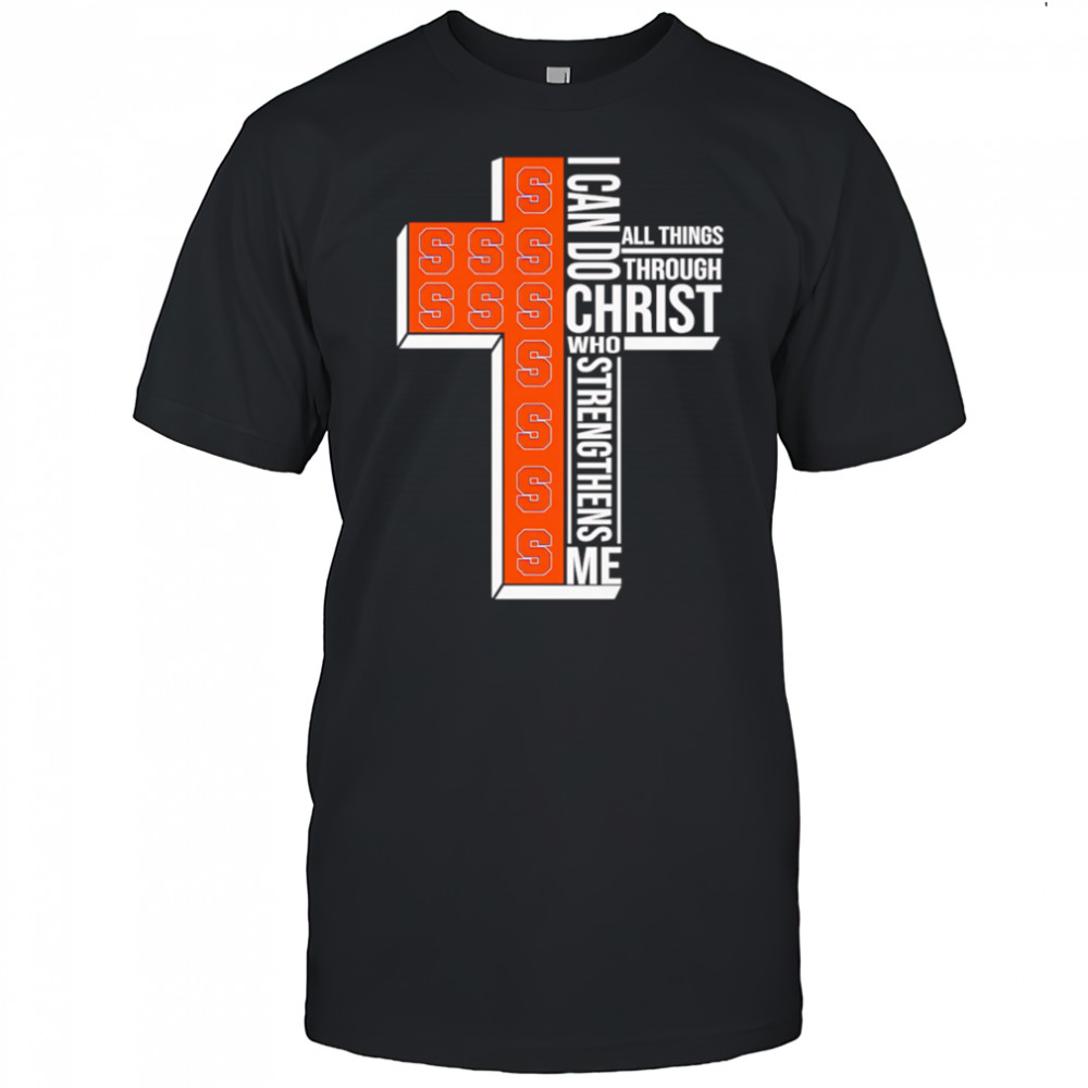 I can do all things through Christ who strengthens me Syracuse Orange logo shirt
