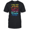 I Can't Keep Calm It's My First Cruise Cruising 2025 shirt