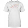 I don’t think people should be taking medical advice from me shirt