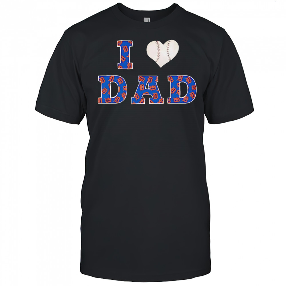 I heart dad Detroit Tigers shirt
