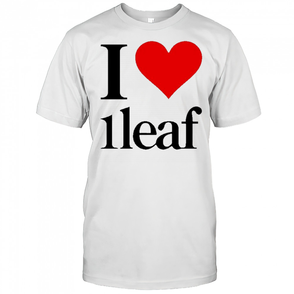 I Love 1Leaf T-shirt