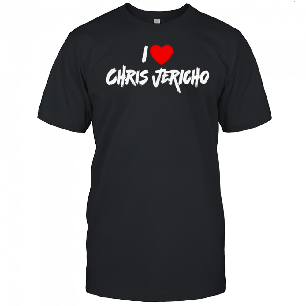 I Love Chris Jericho T-shirt