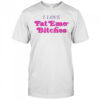 I Love Fat Emo Bitches T-Shirt
