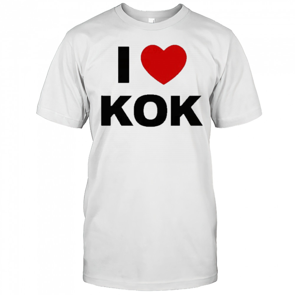 I Love Kok T-shirt
