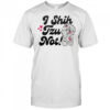 I Shih Tzu Not T-shirt
