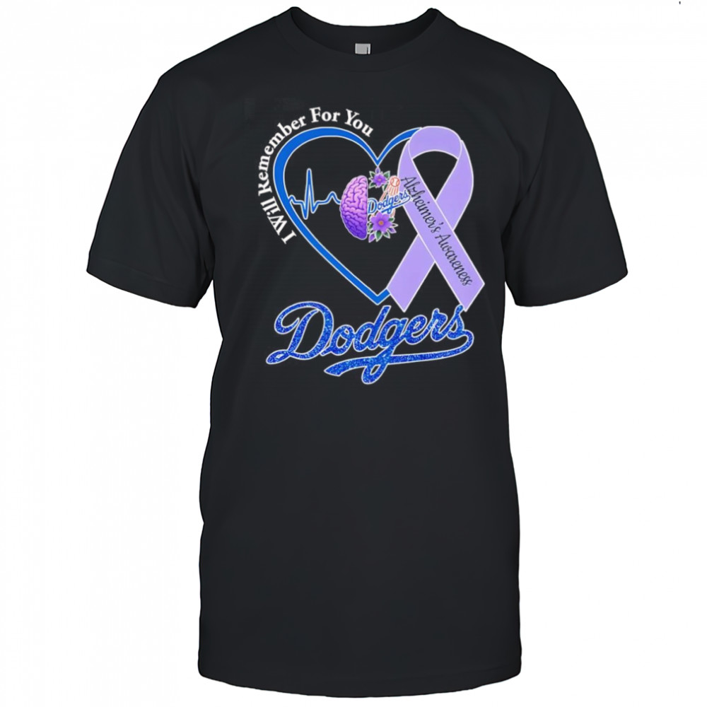 I will remember for you Alzheimer’s Awareness Los Angeles Dodgers shirt