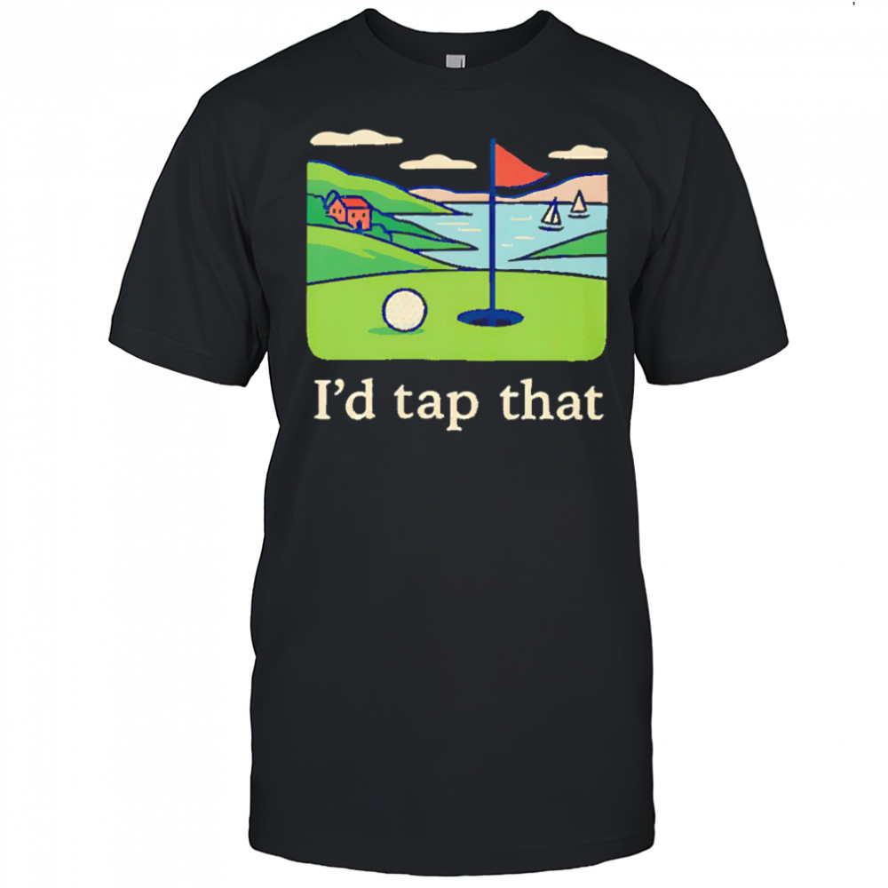 I’d tap that Golf shirt