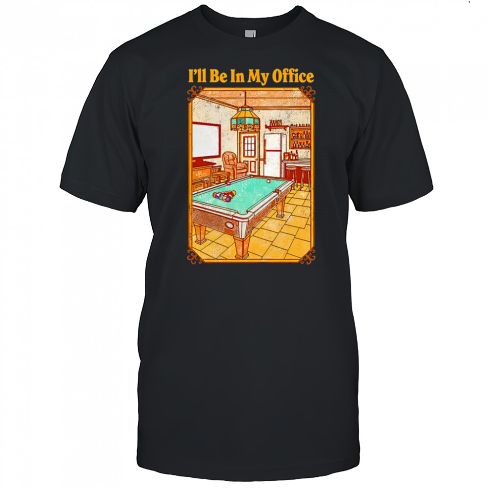 I’ll be in my office shirt