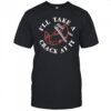 I’ll Take A Crack At It pincers shirt
