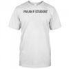 I’m An F Student T-Shirt