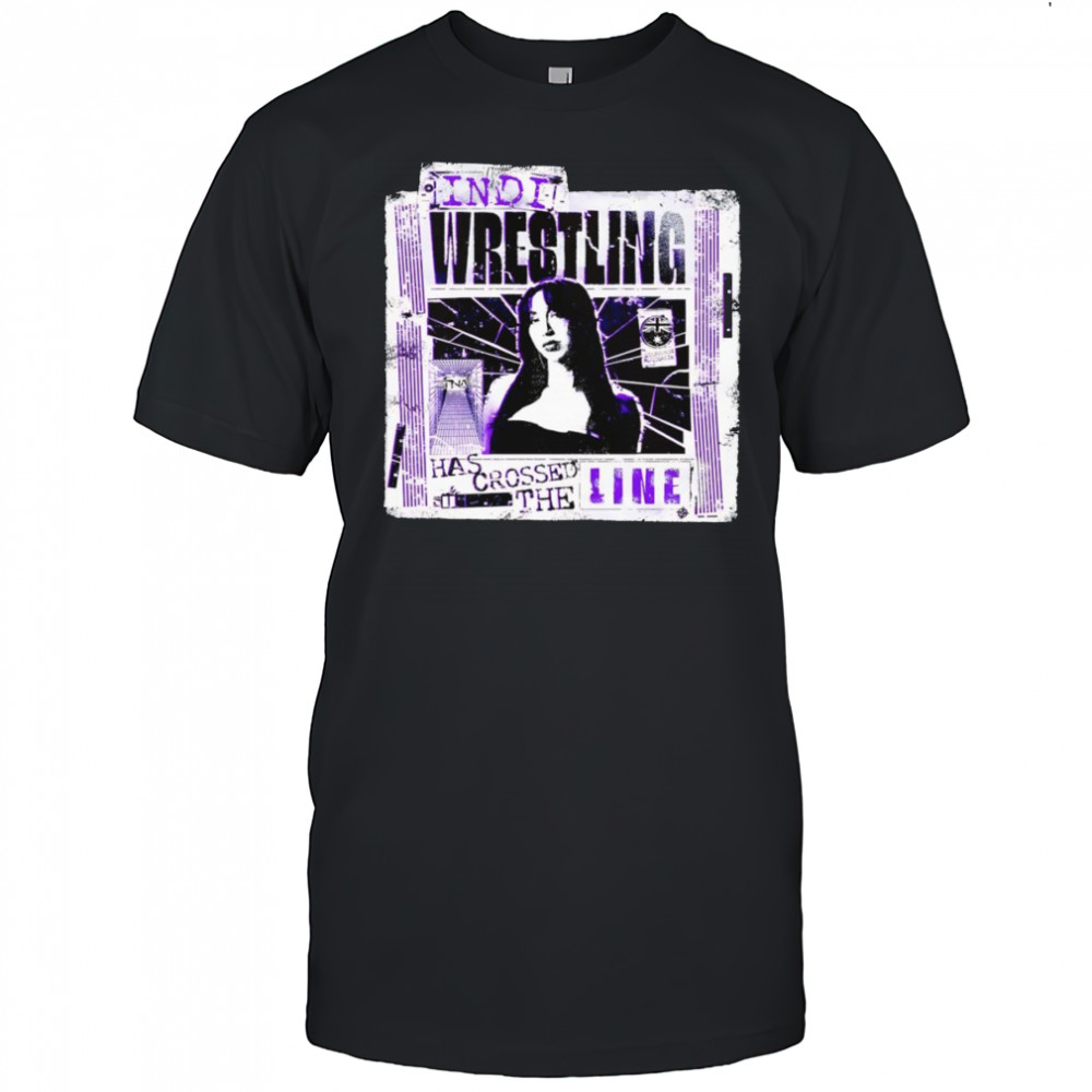 Indi Wrestling crossed the line shirt