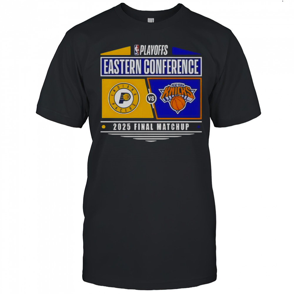 Indiana Pacers Vs New York Knicks 2025 Eastern Conference Finals NBA Playoffs Matchup T-Shirt