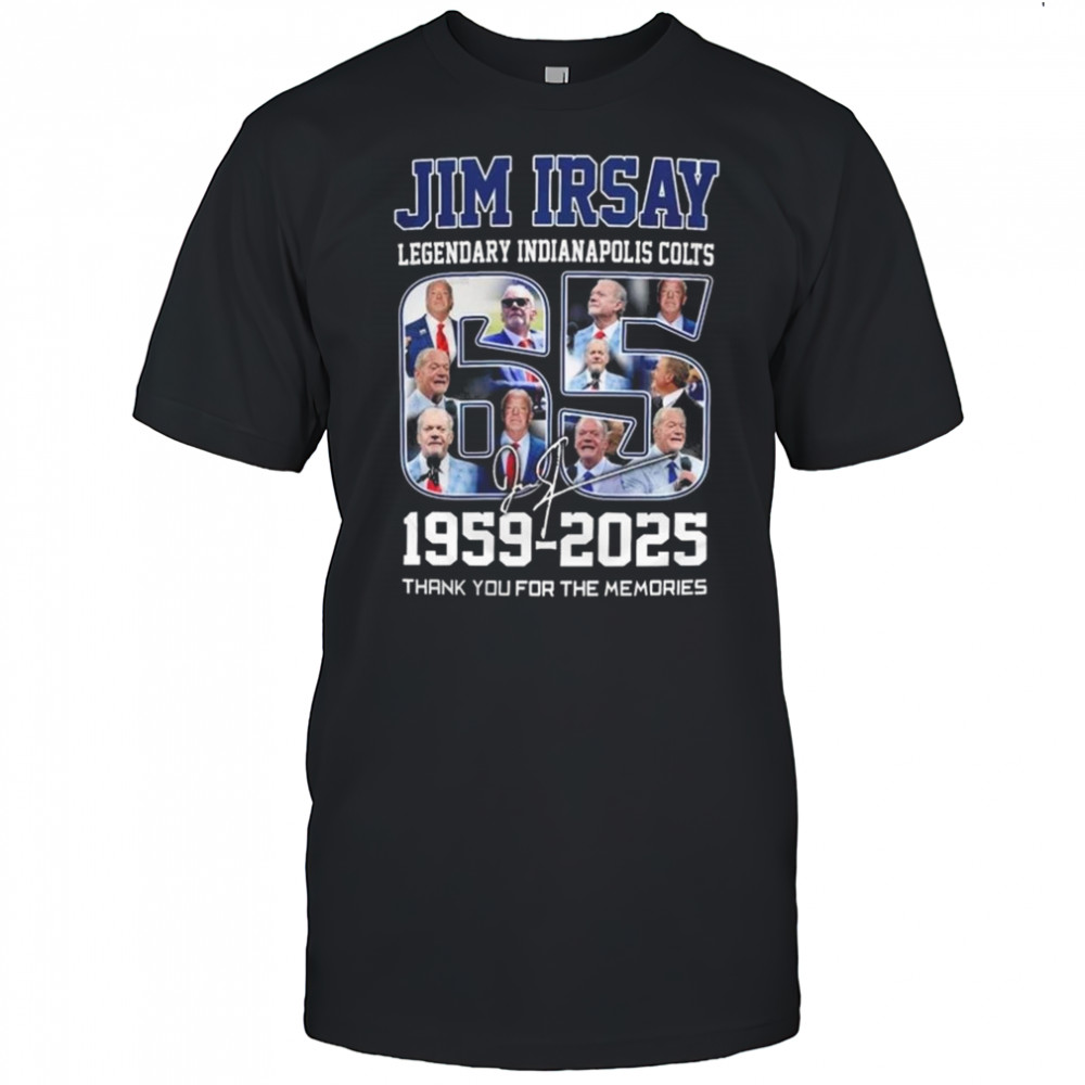 Indianapolis Colts Jim Irsay 1959-2025 Thank You For The Memories Signature Shirt