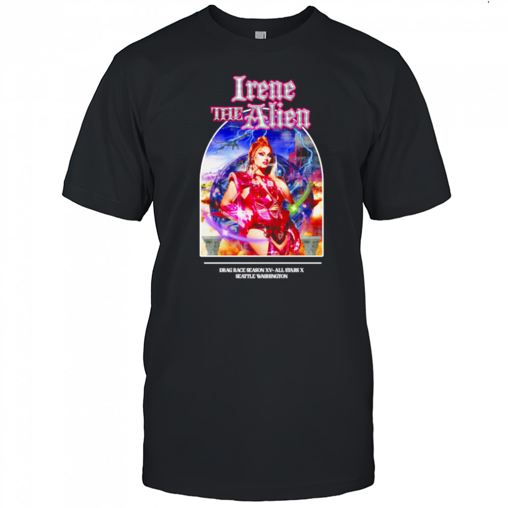Irene the Alien drag race season XV All Stars X Seattle Washington graphic shirt