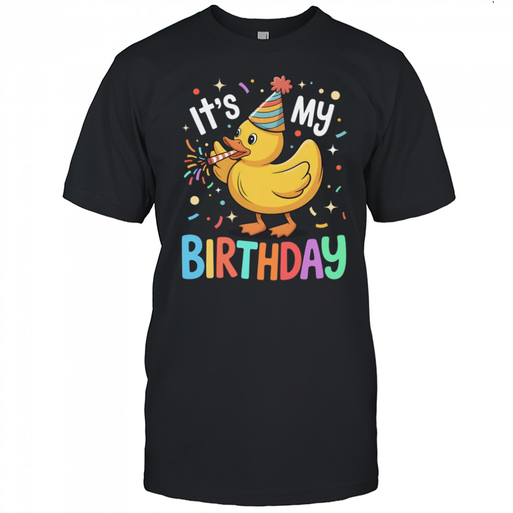 It's My Birthday Rubber Duck Lover Kids Girls Boys Bday shirt