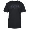It’s Not Great Dan T-Shirt