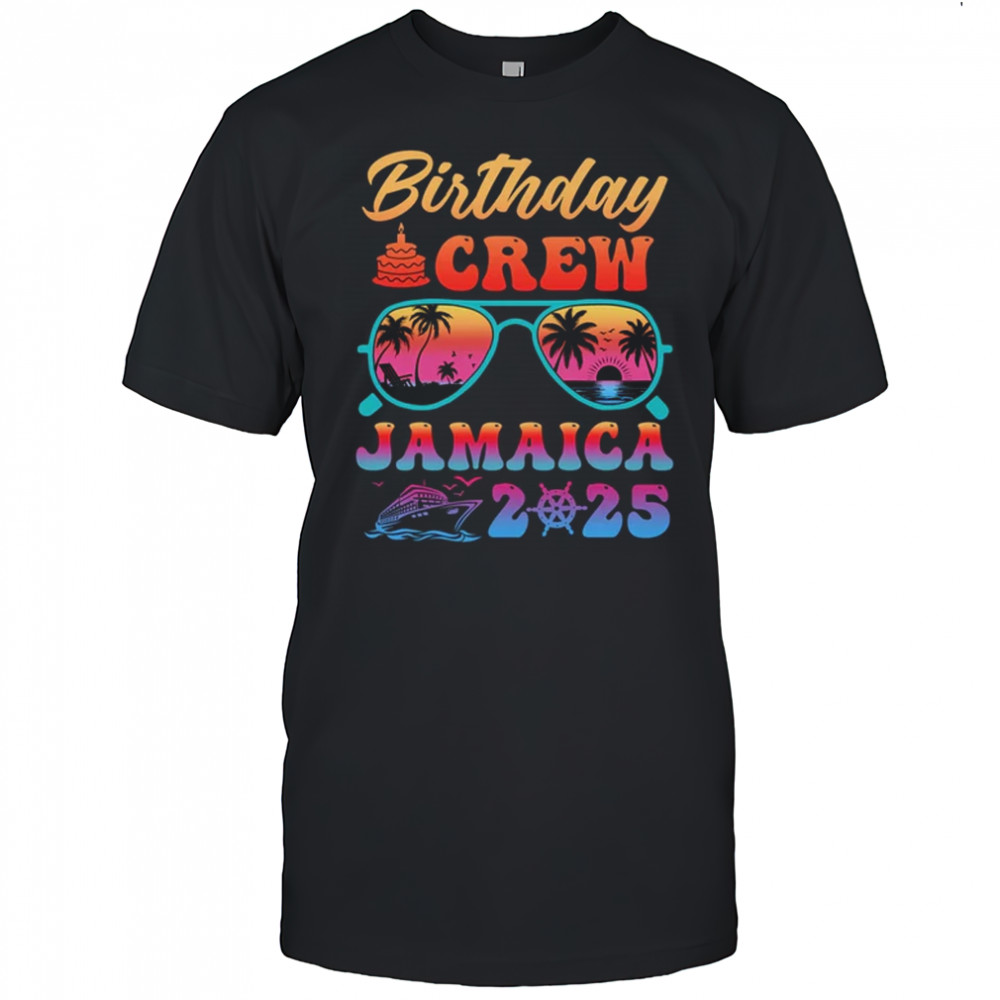 Jamaica Birthday Crew Vacation Cruise 2025 Summer Trip Group shirt