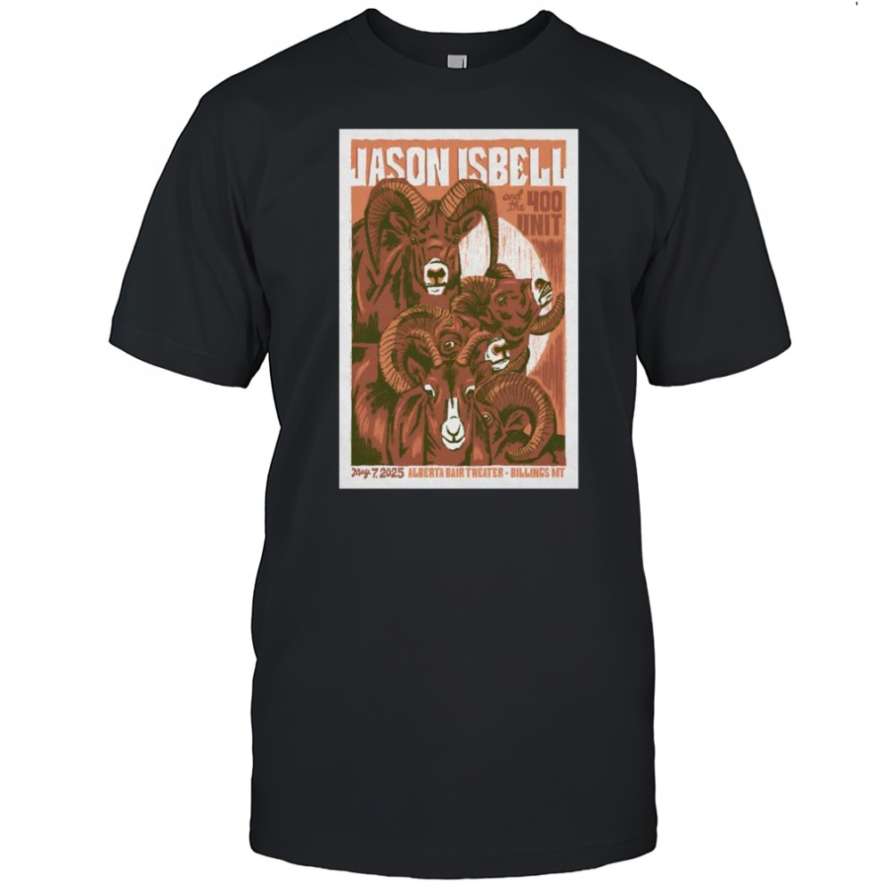 Jason Isbell And The 400 Unit Alberta Bair Theater Billings, MT May 7 2025 Concert t-shirt