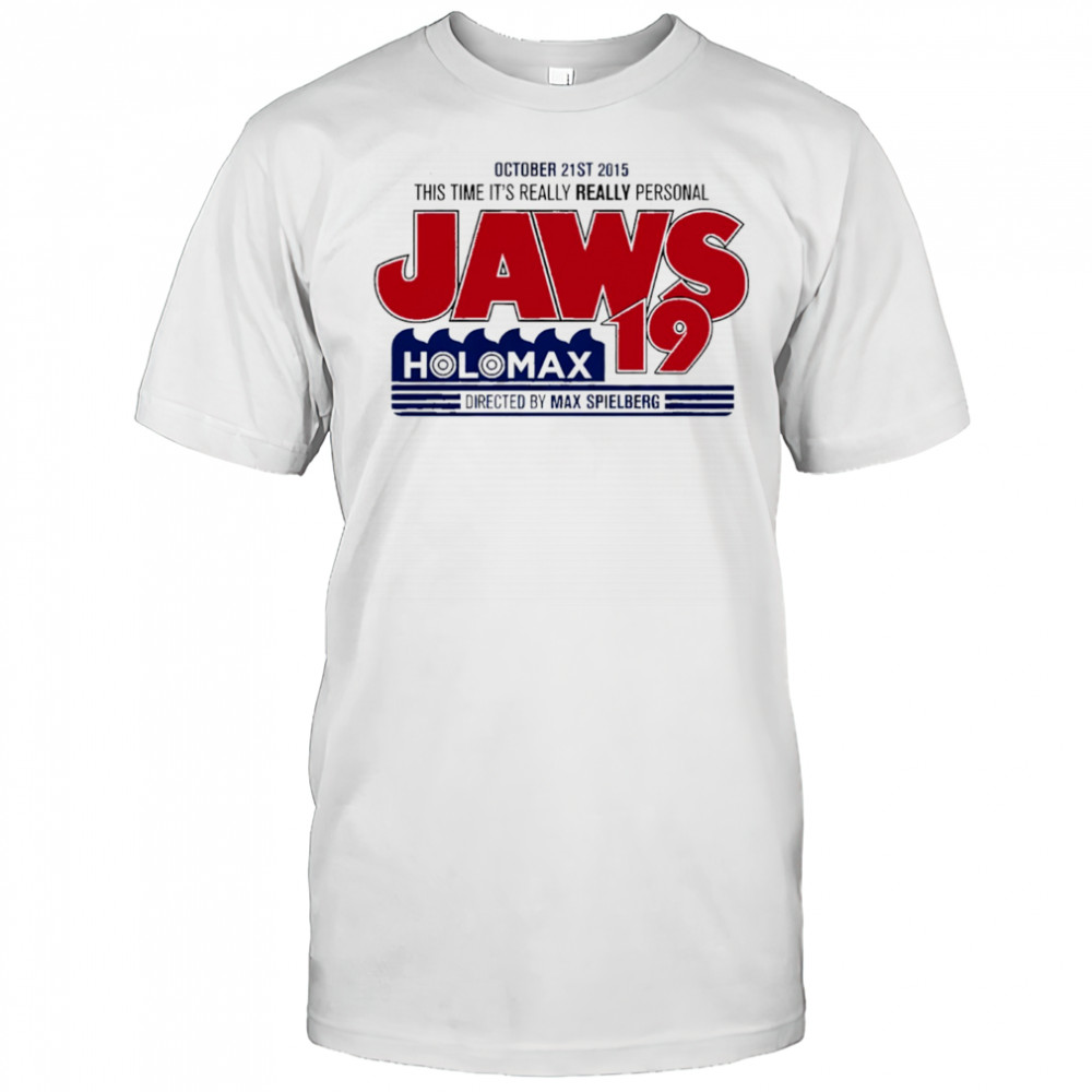 Jaws Holomax 19 this time it’s really really personal shirt
