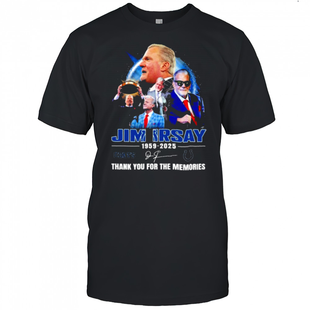 Jim Irsay 1959 2025 Indianapolis Colts Thank You For The Memories Signature T shirts