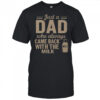 Just A Dad Who Always Came Back With The Milk T-Shirt