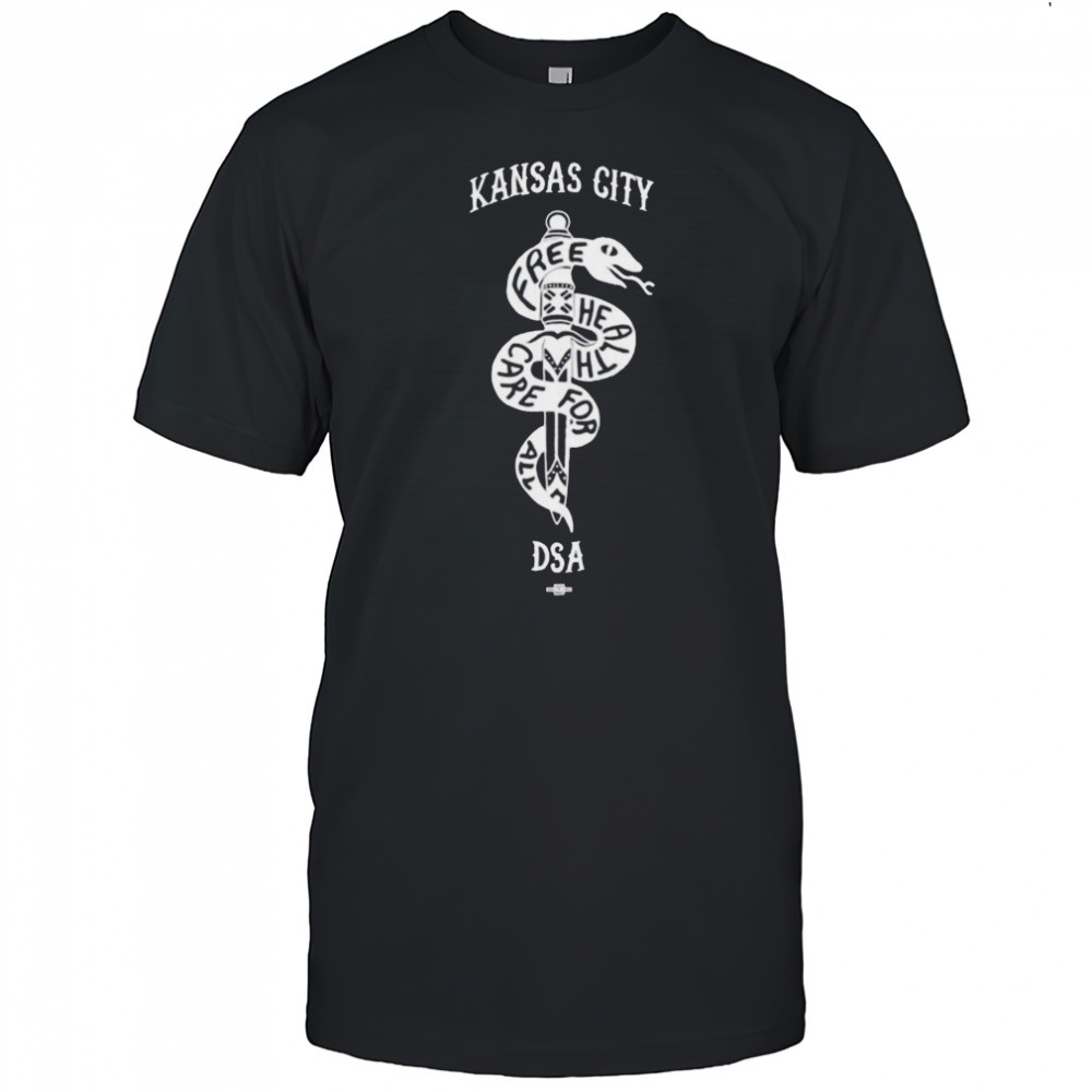 Kansas City DSA Free Health Care For All shirt