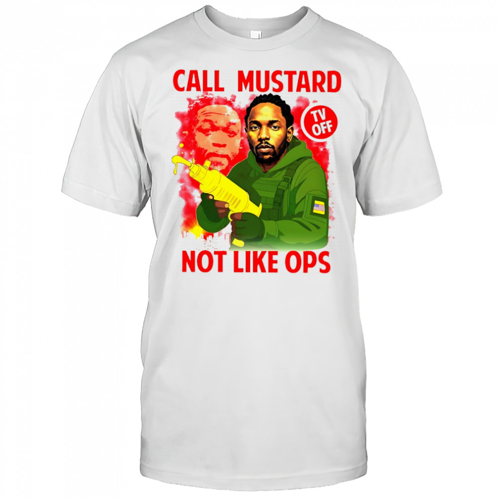 kendrick Lamar call mustard not like ops shirt