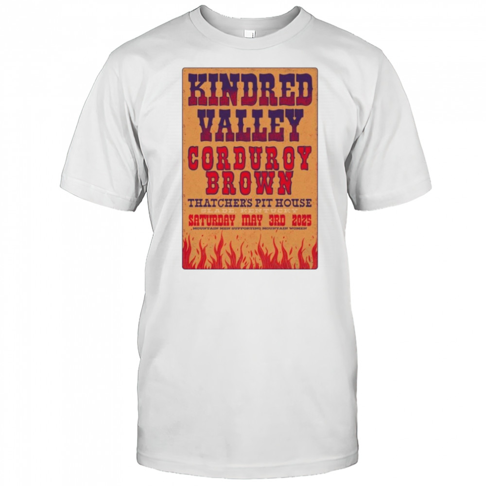 Kindred Valley At Corduroy Brown May 3 2025 Shirt