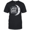 Labor dave weekend shirt