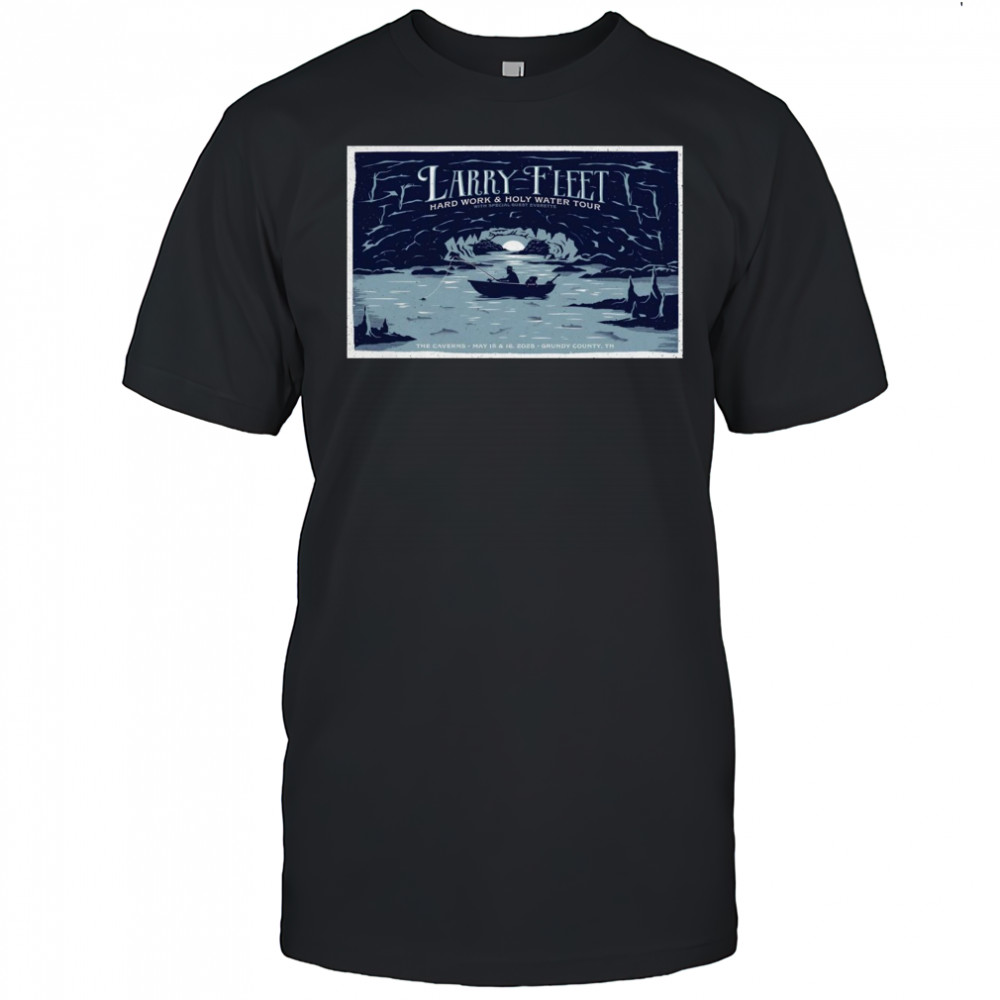 Larry Fleet May 15-16 2025 Pelham Grundy County TN The Caverns Live t-shirt