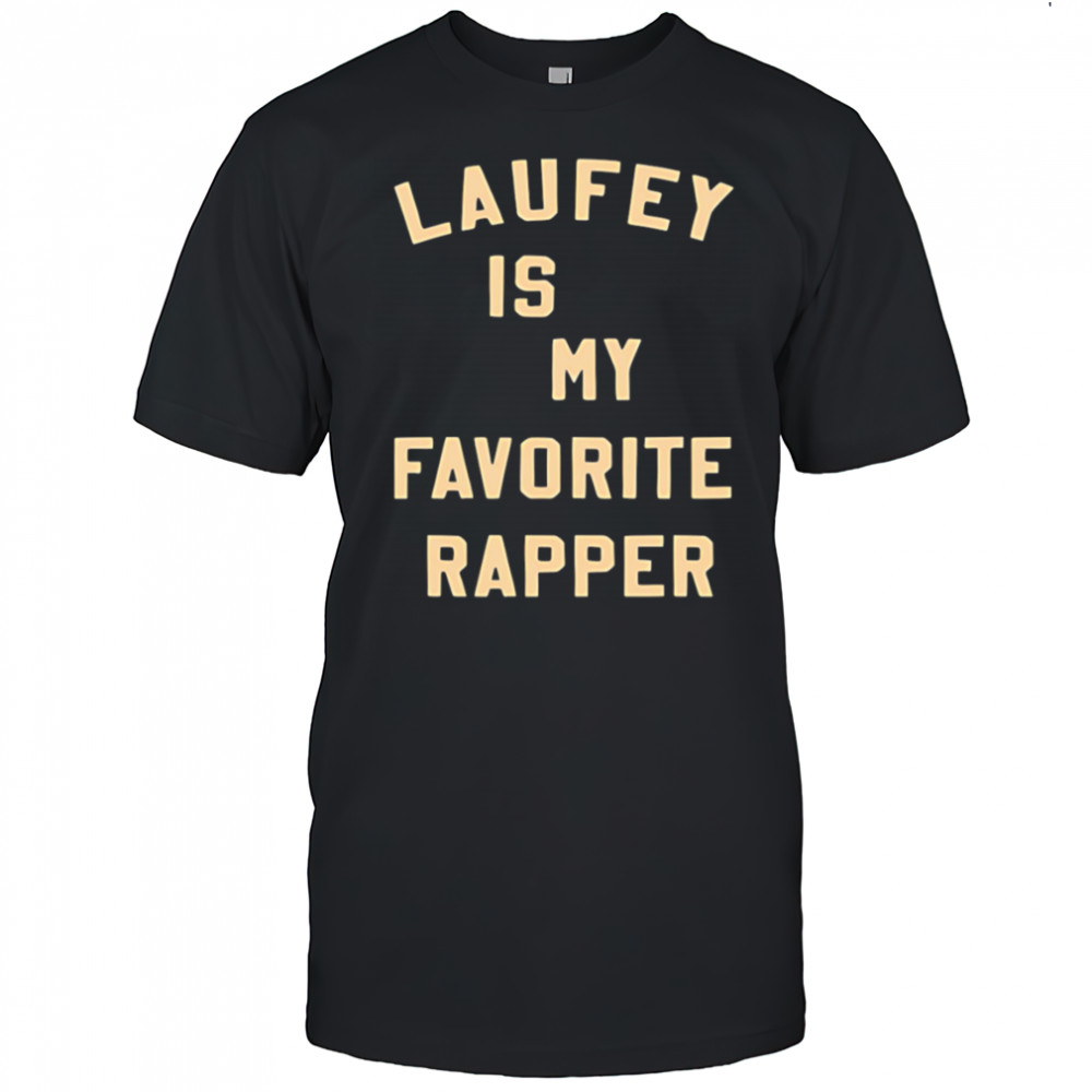 Laufey Is My Favorite Rapper shirt