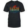 Lawn and order special mowing unit shirt