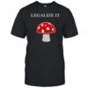 Legalize It Red Mushrooms T-Shirt