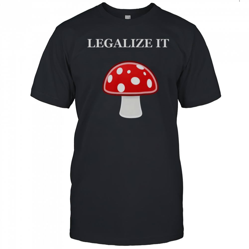 Legalize It Red Mushrooms T-Shirt