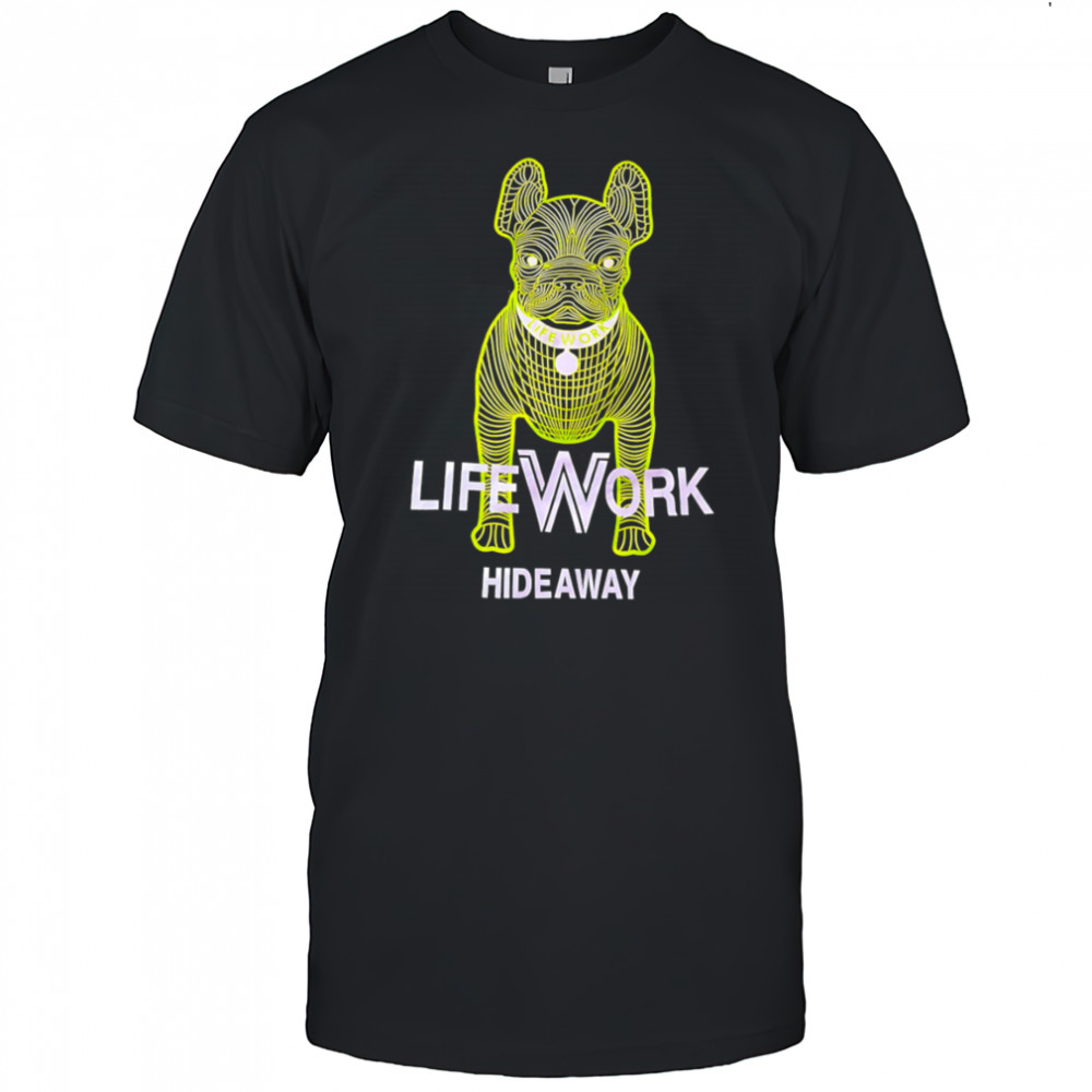 Lifework hideaway dog shirt