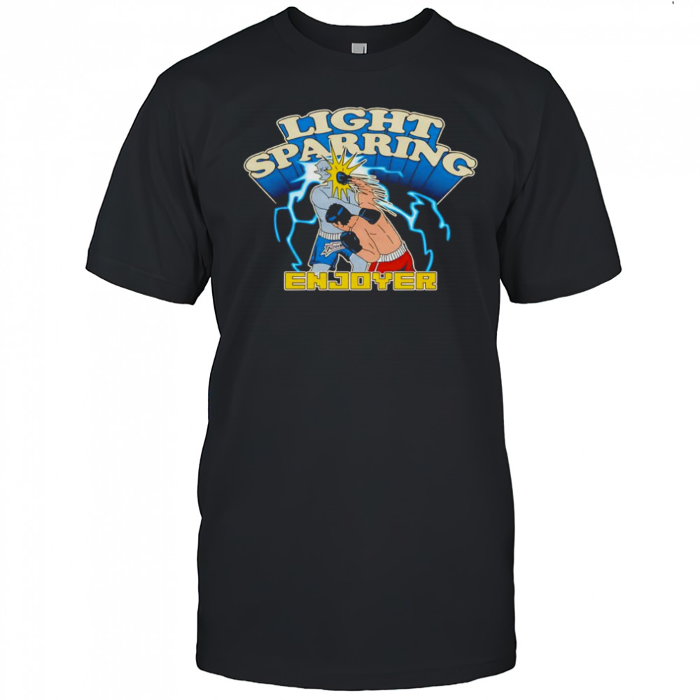 Light sparring enjoyer shirt