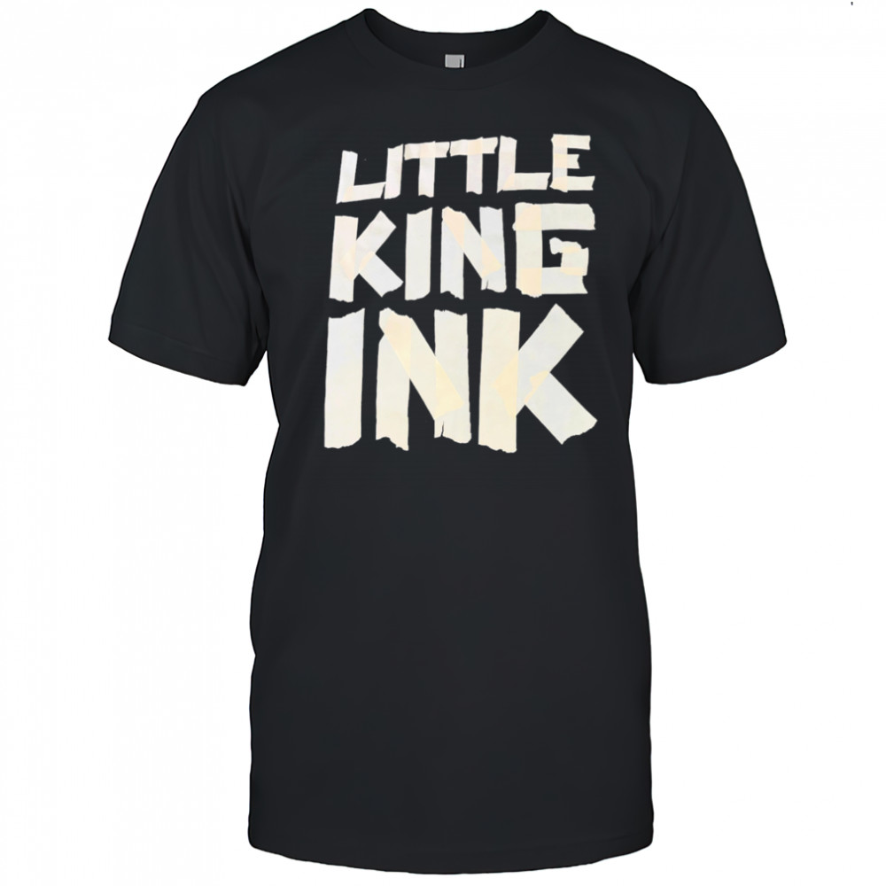 Little King Ink shirt