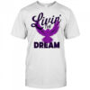Livin’ the Dream Eagles shirt