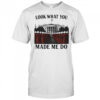 Look What You Made Me Do White House shirt
