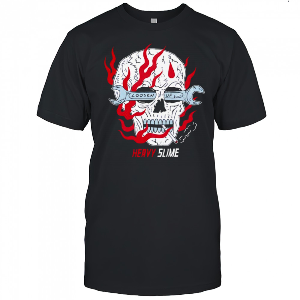 Loosen up heavy slime skull shirt