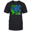 Los Angeles Dodgers It’s Ok To Not Be Ok T-Shirt