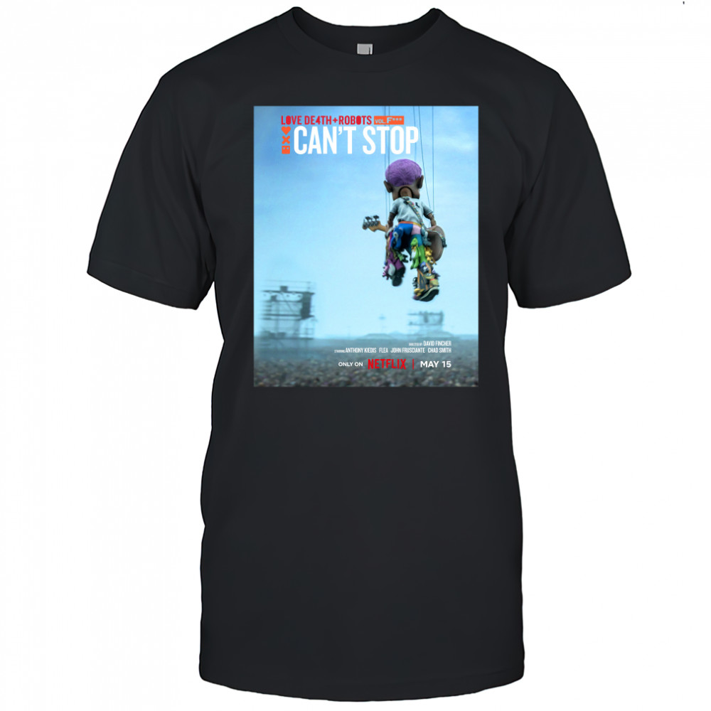 Love Death Robots Can’t Stop Movie Netflix May 15 2025 T-shirt